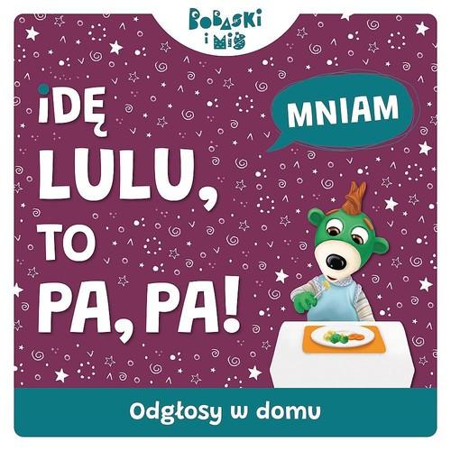 Odgłosy w domu Idę lulu to pa pa Bobaski i Miś