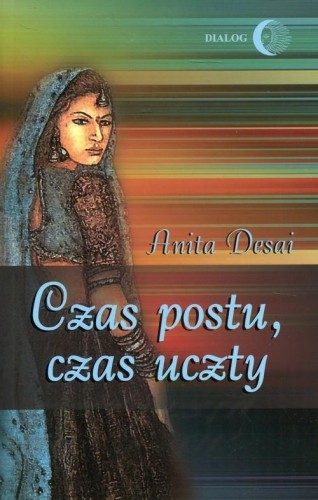 Czas postu, czas uczty, Desai Anita