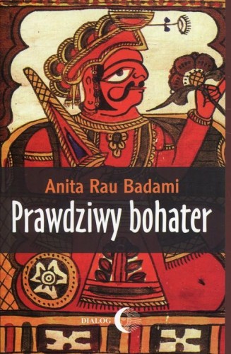 Prawdziwy bohater, Rau Badami Anita