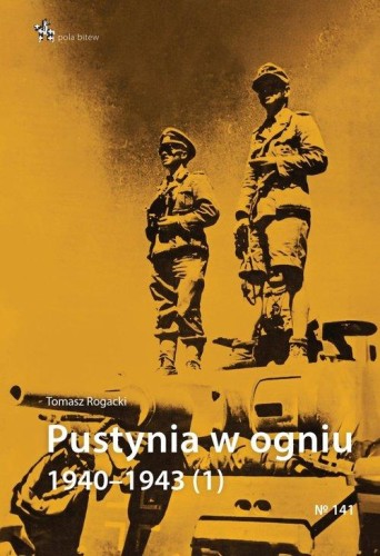 Pustynia w ogniu 1940 - 1943 Część 1