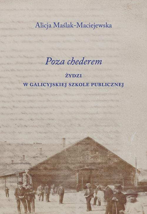 Poza chederem. Żydzi w galicyjskiej szkole...