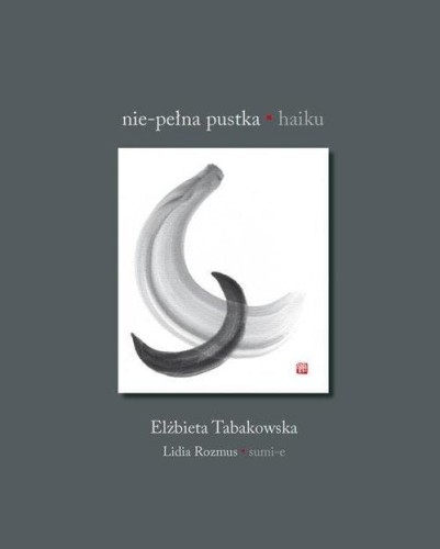 Nie-pełna pustka Haiku, Tabakowska Elżbieta
