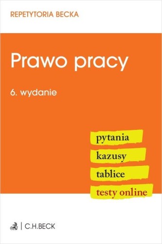 Prawo pracy. Pytania. Kazusy. Tablice. Testy...