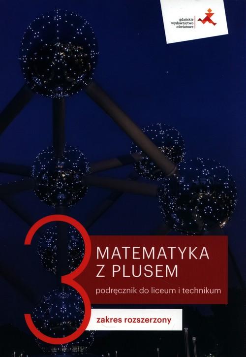 Matematyka z plusem 3 Podręcznik Zakres...