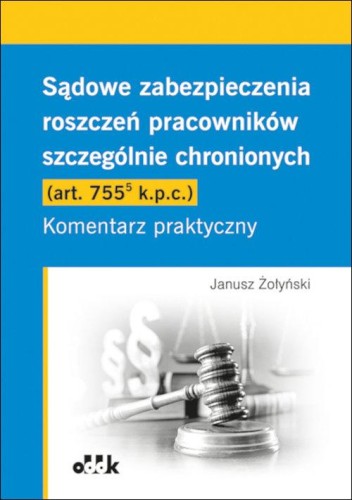 Sądowe zabezpieczenia roszczeń pracowników...