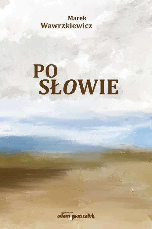 Po słowie, Wawrzkiewicz Marek