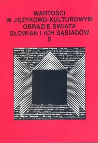 Wartości w językowo-kulturowym obrazie świata...