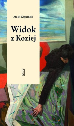 Widok z Koziej. Felietony teatralne