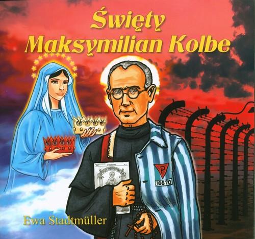 Święty Maksymilian Kolbe, Stadtmüller Ewa