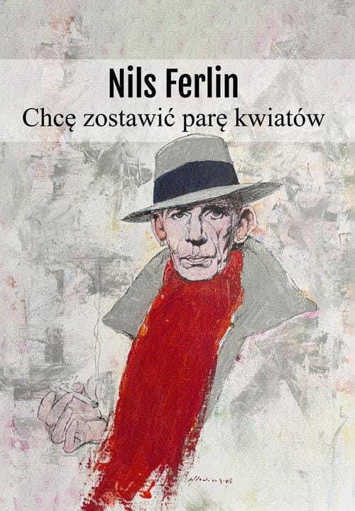 Chcę zostawić parę kwiatów, Ferlin Nils