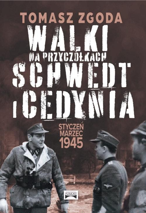 Walki na przyczółkach Schwedt i Cedynia....