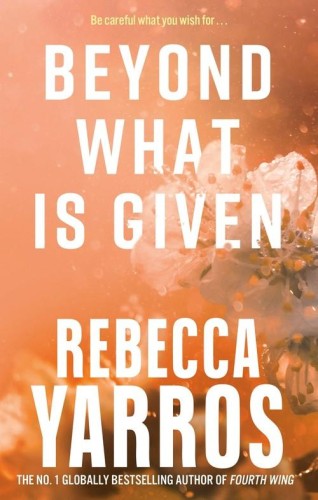 Beyond What is Given, Yarros Rebecca