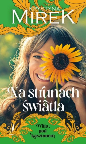 Willa pod Kasztanem. 3. Na strunach światła.