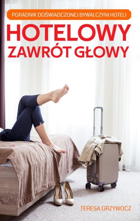 Hotelowy zawrót głowy, Grzywocz Teresa