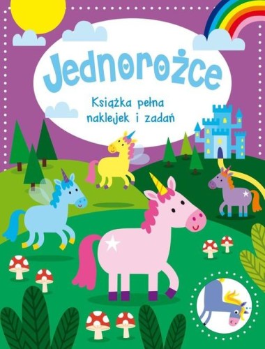Jednorożce Książka pełna naklejek i zadań