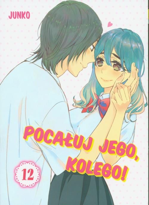 Pocałuj jego, kolego! 12, Junko