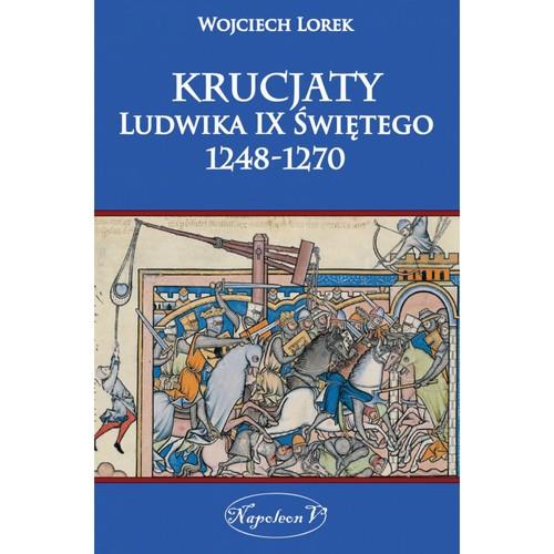 Krucjaty Ludwika IX Świętego 1248-1270
