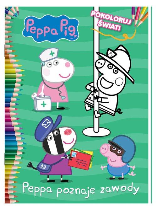 Peppa Pig. Pokoloruj świat. Peppa poznaje zawody