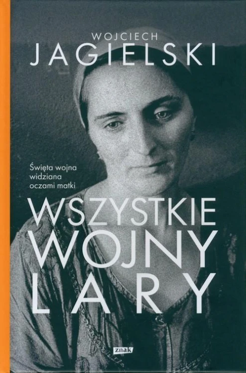 Wszystkie wojny Lary, Jagielski Wojciech