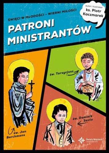 Patroni ministrantów Młodzi bohaterowie wiary