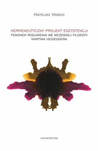 Hermeneutyczny projekt egzystencji, Waśko Mateusz