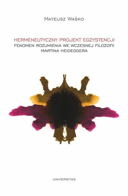 Hermeneutyczny projekt egzystencji, Waśko Mateusz