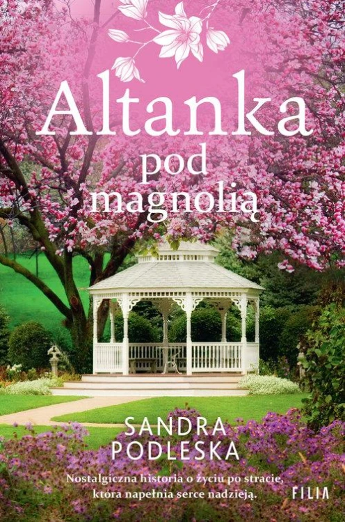 Altanka pod magnolią, Podleska Sandra