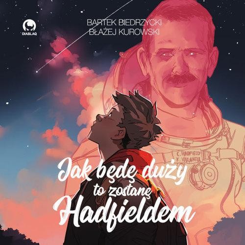 Jak będę duży to zostanę Hadfieldem