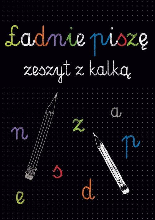 Kaligrafia Ładnie piszę Zeszyt z kalką