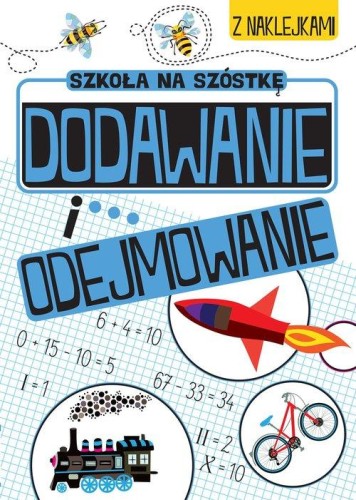 Szkoła na szóstkę Dodawanie i odejmowanie