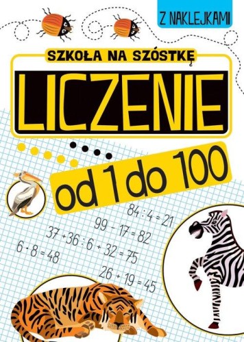 Szkoła na szóstkę Liczenie od 1 do 100