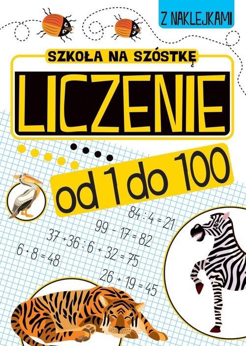 Szkoła na szóstkę Liczenie od 1 do 100