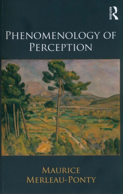 Phenomenology of Perception, Merleau-Ponty Maurice