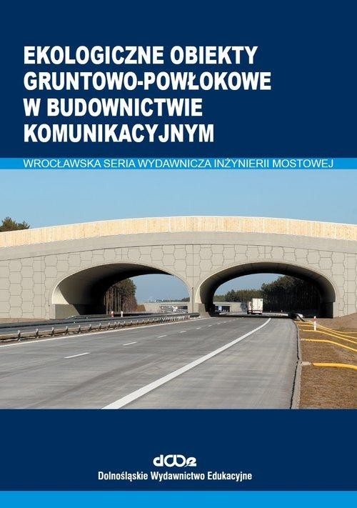 Ekologiczne obiekty gruntowo-powłokowe w...