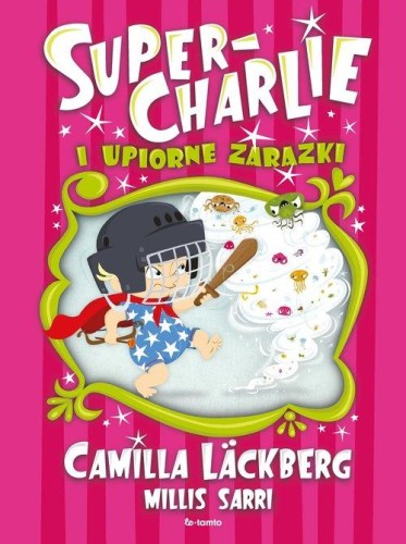 Super-Charlie i upiorne zarazki, Läckberg Camilla