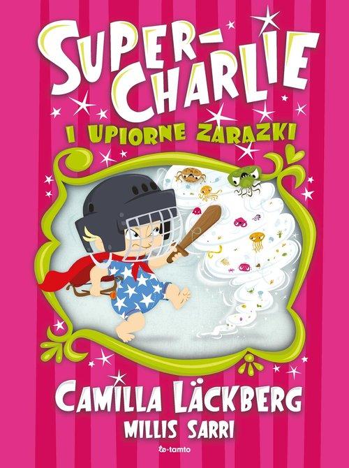 Super-Charlie i upiorne zarazki, Läckberg Camilla