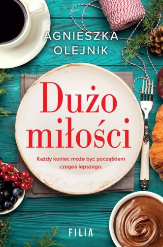 Dużo miłości, Olejnik Agnieszka