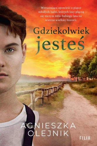 Gdziekolwiek jesteś, Olejnik Agnieszka