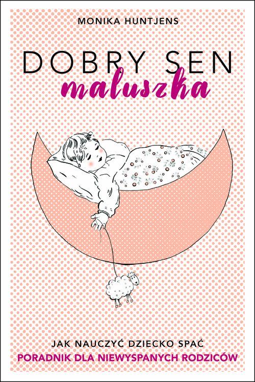 Dobry sen maluszka, Huntjens Monika