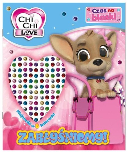 Chi Chi love. Czas na blask!