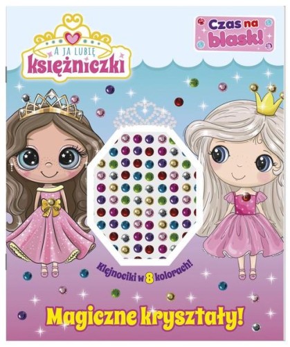 A ja lubię księżniczki. Czas na blask!