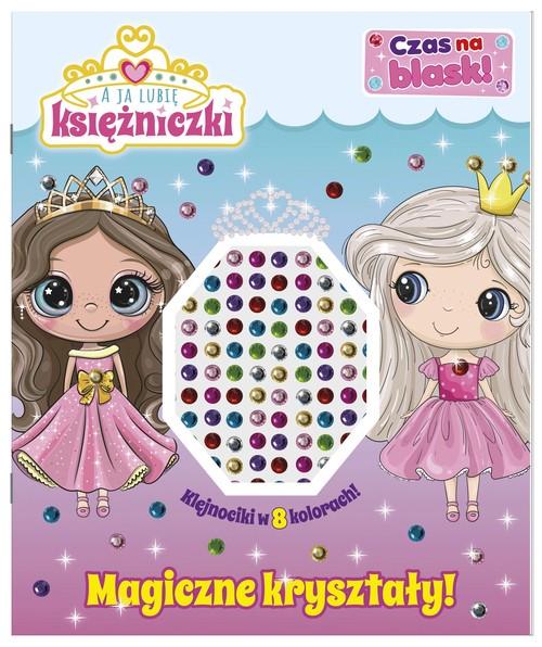 A ja lubię księżniczki. Czas na blask!