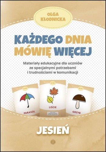 Każdego dnia mówię więcej Jesień, Kłodnicka Olga