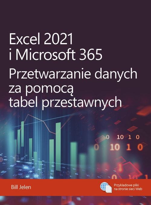 Excel 2021 i Microsoft 365 Przetwarzanie...