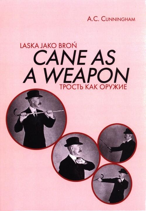Laska jako broń, Cunningham A. C.