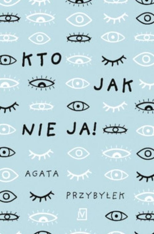 Kto jak nie ja!, Przybyłek Agata