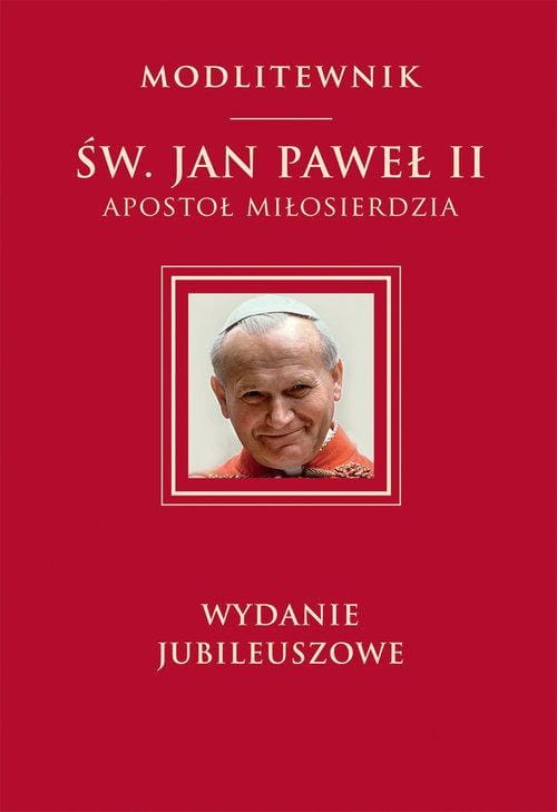 Św. Jan Paweł II Apostoł Miłosierdzia wydanie...