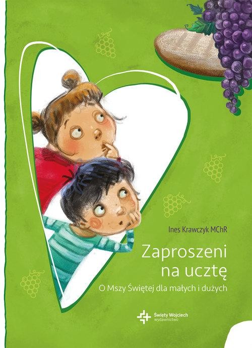 Zaproszeni na ucztę O Mszy Świętej dla małych...