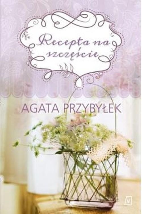 Recepta na szczęście, Przybyłek Agata