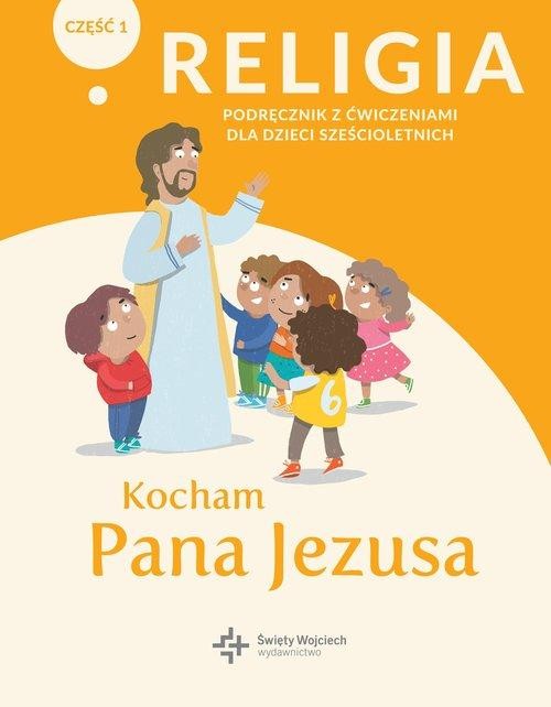 Religia Kocham Pana Jezusa Część 1 Podręcznik...